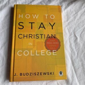 Hardcover Book: How to Stay Christian in College J. Budziszewski  Faith Gradgift